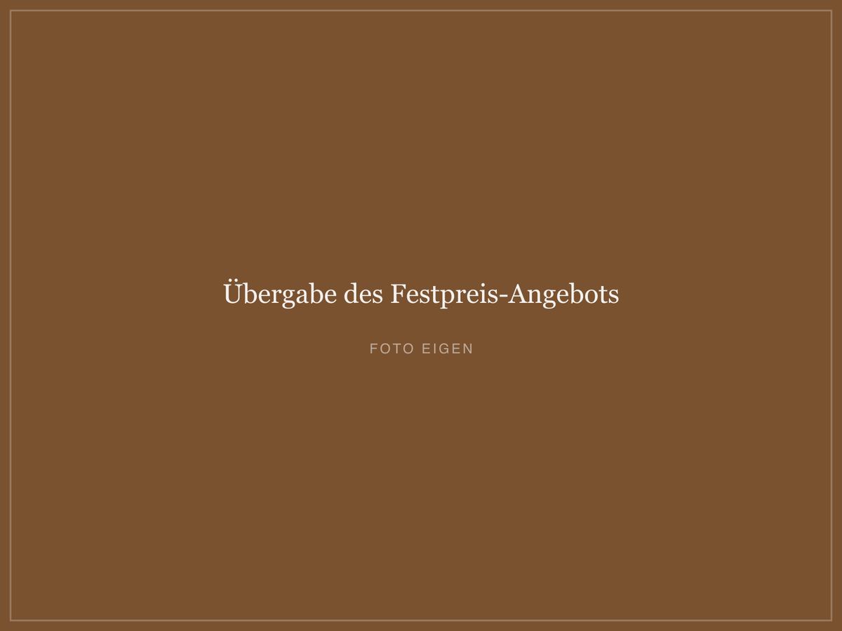 Übergabe des Festpreis-Angebots